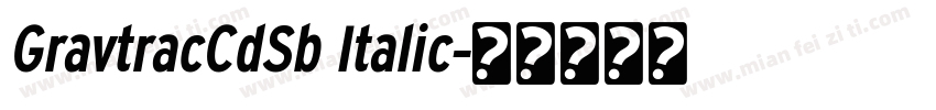 GravtracCdSb Italic字体转换